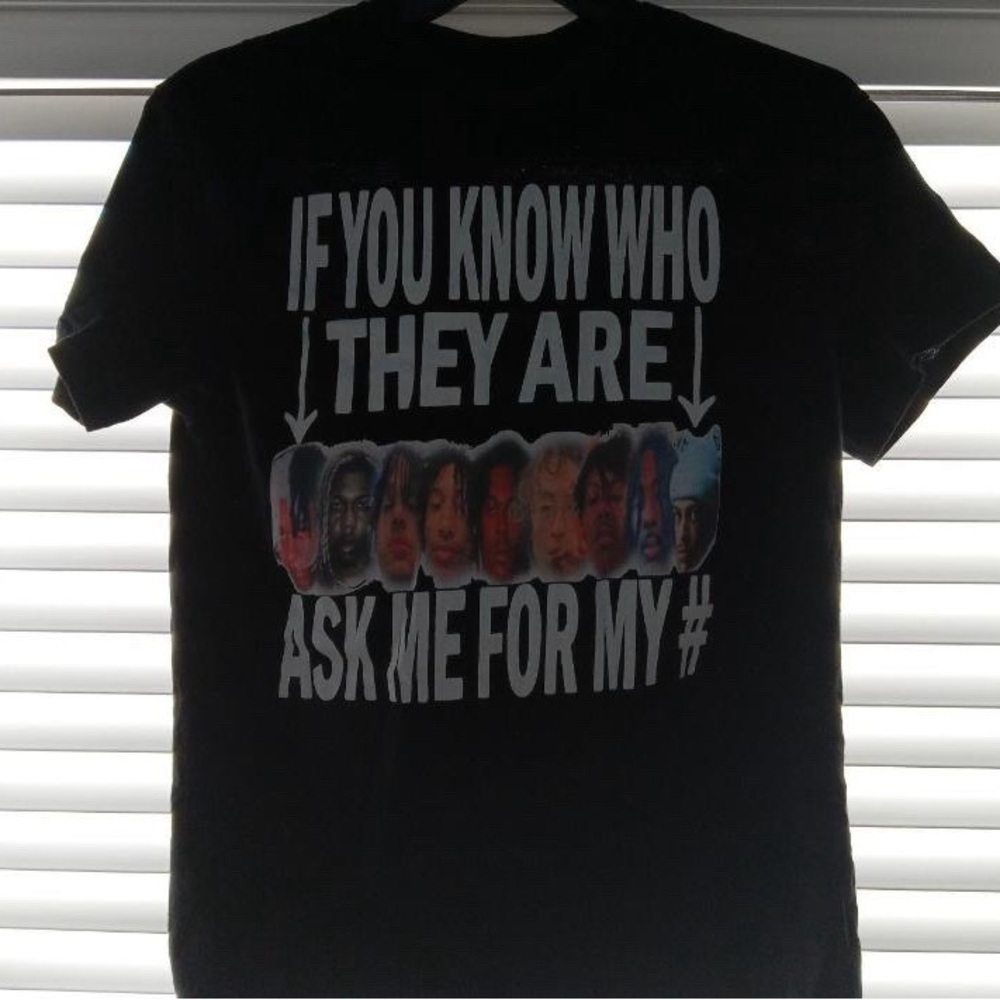 Black “if you know who they are ask me for my number” tee